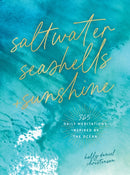 Saltwater, Seashells & Sunshine : 365 Daily Meditations Inspired by the Ocean-9781577157243