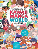 The Big Book of Kawaii Manga World Coloring : 130+ Coloring Pages-9781577157489