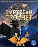 Official Empyrean Crochet: Legends of Basgiath