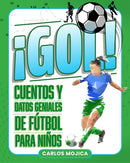 ?Gol! : Cuentos y Datos Geniales de Futbol para Ninos-9781577158691