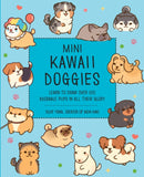 Mini Kawaii Doggies : Learn to Draw Over 100 Adorable Pups in All Their Glory-9781577158776
