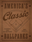America''s Classic Ballparks - Revised Edition