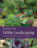 Edible Landscaping : Now You Can Have Your Gorgeous Garden and Eat It Too!-9781578051540