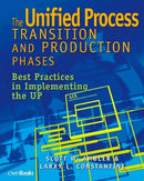 The Unified Process Transition and Production Phases : Best Practices in Implementing the UP-9781578200924