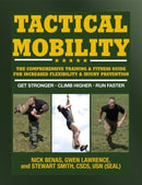 Tactical Mobility : The Comprehensive Training & Fitness Guide for Increased Performance & Injury Prevention-9781578266685
