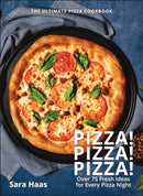 Pizza! Pizza! Pizza! : Over 75 Fresh Recipes for Every Pizza Night - The Ultimate Pizza Cookbook-9781578269686