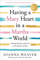 Having a Mary Heart in a Martha World