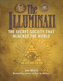 The Illuminati: The Secret Society That Hijacked The World-9781578596195