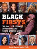 Black Firsts : 4,500 Trailblazing Achievements and Ground-Breaking Events (4th Edition)-9781578596881