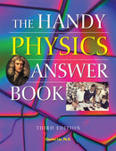The Handy Physics Answer Book : Third Edition-9781578596959