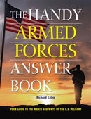 The Handy Armed Forces Answer Book : Your Guide to the Whats and Whys of the U.S. Military-9781578597437