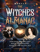 The Witches Almanac : Sorcerers, Witches and Magic from Ancient Rome to the Digital Age-9781578597604