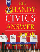 The Handy Civics Answer Book : How to be a Good Citizen-9781578598113