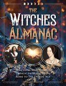 The Witches Almanac : Sorcerers, Witches and Magic from Ancient Rome to the Digital Age-9781578598137
