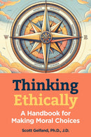 The Morality Handbook : Your Guide to Ethical Decisions, Dilemmas and Debates-9781578598434