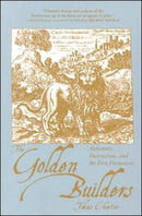 Golden Builders : Alchemists, Rosicrucians, and the First Freemasons-9781578633296
