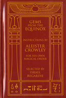 Gems from the Equinox : Instructions by Aleister Crowley for His Own Magical Order-9781578634170