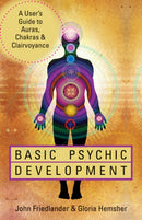 Basic Psychic Development : A User's Guide to Auras, Chakras & Clairvoyance-9781578635191