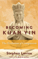 Becoming Kuan Yin : The Evolution of Compassion-9781578635559