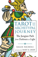 Tarot and the Archetypal Journey : The Jungian Path from Darkness to Light-9781578636594