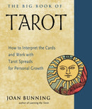The Big Book of Tarot : How to Interpret the Cards and Work with Tarot Spreads for Personal Growth-9781578636686