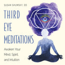 Third Eye Meditations : Awaken Your Mind, Spirit, and Intuition-9781578636723