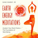 Earth Energy Meditations : Awaken Your Root Chakra-the Foundation of Well-Being-9781578637034