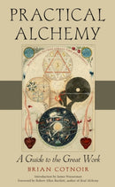 Practical Alchemy : A Guide to the Great Work-9781578637478
