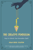 The Creative Pendulum : Keys to Unlock Your Innovative Spirit-9781578637515