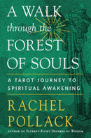 A Walk through the Forest of Souls : A Tarot Journey to Spiritual Awakening-9781578637706