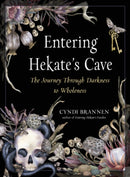 Entering Hekate's Cave : The Journey Through Darkness to Wholeness-9781578637911