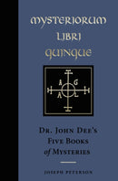 Mysteriorium Libri Quinque : Dr. John Dee's Five Books of Mysteries-9781578638222