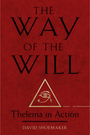 The Way of the Will : Thelema in Action-9781578638260