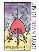 Upside Down Tarot : How Reversals Add Depth to Your Reading-9781578638420