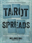Tarot Spreads : How to Read Them, Create Them, and Revise Them-9781578638550