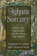 Ogham Sorcery : Enhance Your Magical Skills with the Ancient Irish Alphabet-9781578638970