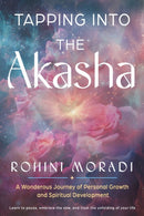 Tapping into the Akasha : A Wondrous Journey of Personal Growth and Spiritual Development-9781578638994