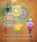 Alchemy of the Divine Feminine