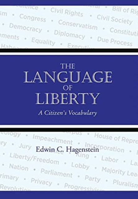 The Language of Liberty : A Citizen's Vocabulary-9781578690374
