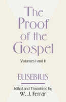 The Proof of the Gospel; Two Volumes in One-9781579106041