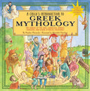 A Child's Introduction To Greek Mythology : The Stories of the Gods, Goddesses, Heroes, Monsters, and Other Mythical Creatures-9781579128678