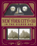 New York City In 3D In The Gilded Age : A Book Plus Stereoscopic Viewer and 50 3D Photos from the Turn of the Century-9781579129576