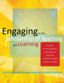 Engaging in the Scholarship of Teaching and Learning : A Guide to the Process, and How to Develop a Project from Start to Finish-9781579224714