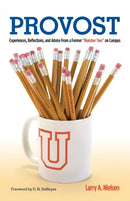 Provost : Experiences, Reflections and Advice From a Former "Number Two" on Campus-9781579229702