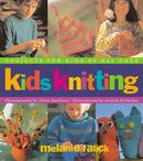 Kids Knitting : Projects for Kids of all Ages-9781579652418