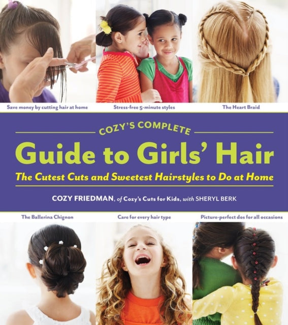 Cozy''s Complete Guide to Girls'' Hair