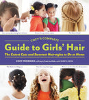 Cozy''s Complete Guide to Girls'' Hair