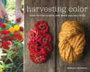 Harvesting Color : How to Find Plants and Make Natural Dyes-9781579654252