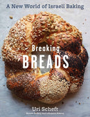 Breaking Breads : A New World of Israeli Baking--Flatbreads, Stuffed Breads, Challahs, Cookies, and the Legendary Chocolate Babka-9781579656829