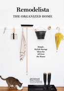 Remodelista: The Organized Home : Simple, Stylish Storage Ideas for All Over the House-9781579656935